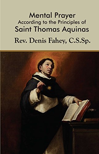 Mental Prayer According to the Principles of St. Thomas