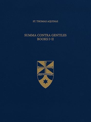Summa Contra Gentiles, Books I & II (Latin-English Opera Omnia)