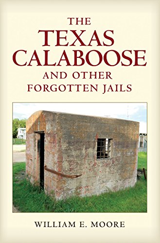 The Texas Calaboose and Other Forgotten Jails (Volume 29) (Tarleton State University Southwestern Studies in the Humanities)
The Texas Calaboose and Other Forgotten Jails (Volume 29) (Tarleton State University Southwestern Studies in the Humanities)