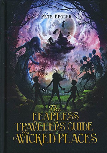 The Fearless Travelers' Guide to Wicked Places Hardcover