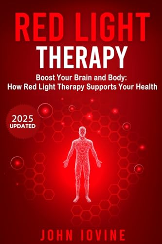 Living Younger Longer Using Red Light Therapy (Paperback or Softback)