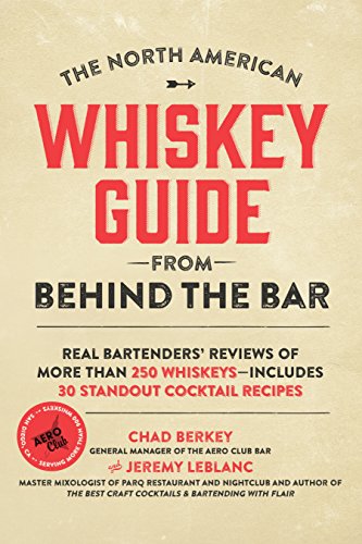 The North American Whiskey Guide from Behind the Bar: Real Bartenders' Reviews of More Than 250 Whiskeys--Includes 30 Standout Cocktail Recipes
The North American Whiskey Guide from Behind the Bar: Real Bartenders' Reviews of More Than 250 Whiskeys--Includes 30 Standout Cocktail Recipes