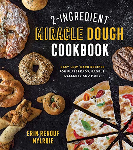 2-Ingredient Miracle Dough Cookbook: Easy Lower-Carb Recipes for Flatbreads, Bagels, Desserts and More
2-Ingredient Miracle Dough Cookbook: Easy Lower-Carb Recipes for Flatbreads, Bagels, Desserts and More