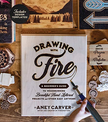Drawing with Fire: A Beginner's Guide to Woodburning Beautiful Hand-Lettered Projects and Other Easy Artwork
Drawing with Fire: A Beginner's Guide to Woodburning Beautiful Hand-Lettered Projects and Other Easy Artwork