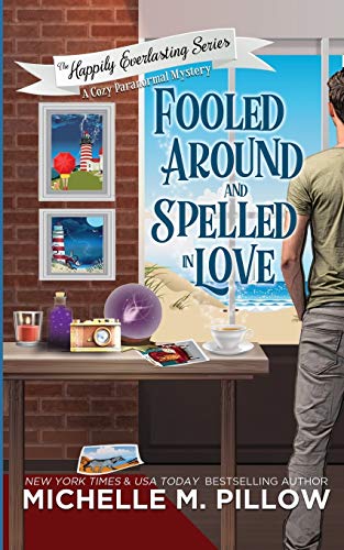 Fooled Around and Spelled in Love: A Cozy Paranormal Mystery (The Happily Everlasting Series)
Fooled Around and Spelled in Love: A Cozy Paranormal Mystery (The Happily Everlasting Series)