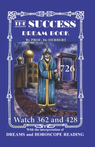 The Success Dream Book With The Interpretation Of Dreams And Horoscope Reading
The Success Dream Book With The Interpretation Of Dreams And Horoscope Reading