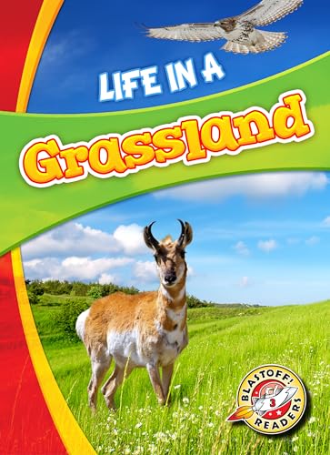 Life in a Grassland (Blastoff! Readers: Biomes Alive!) (Biomes Alive!: Blastoff! Readers, Level 3)