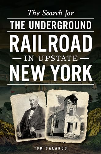 The Search for the Underground Railroad in Upstate New York