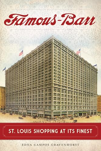 Famous-Barr: St. Louis Shopping at Its Finest (Landmarks)