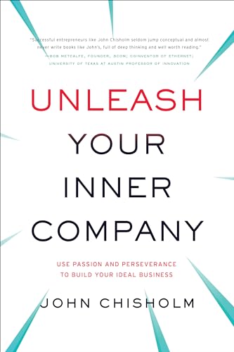 Unleash Your Inner Company: Use Passion and Perseverance to Build Your Ideal Business
Unleash Your Inner Company: Use Passion and Perseverance to Build Your Ideal Business