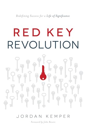 Red Key Revolution: Redefining Success for a Life of Significance