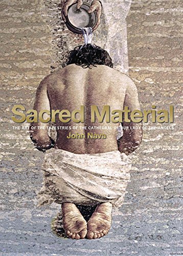 Sacred Material: The Art of the Tapestries of the Cathedral of Our Lady of the Angels
Sacred Material: The Art of the Tapestries of the Cathedral of Our Lady of the Angels