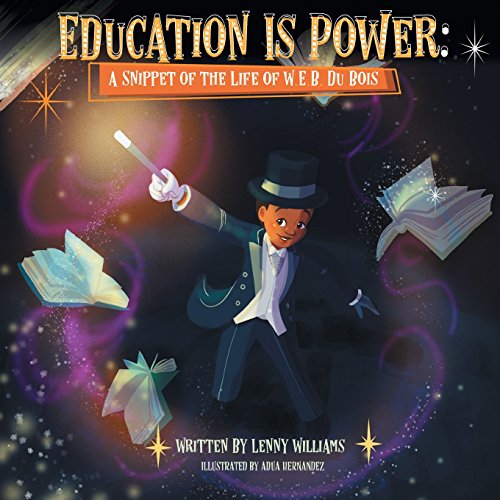 Education Is Power: A Snippet of the Life of W.E.B. Du Bois (7) (Melanin Origins Black History)
Education Is Power: A Snippet of the Life of W.E.B. Du Bois (7) (Melanin Origins Black History)