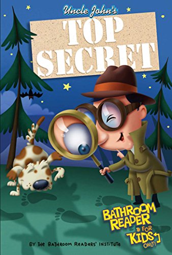 Uncle Johns Top Secret Bathroom Reader For Kids Only! Collectible Edition
Uncle Johns Top Secret Bathroom Reader For Kids Only! Collectible Edition
