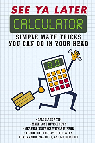 See Ya Later Calculator: Simple Math Tricks You Can Do in Your Head