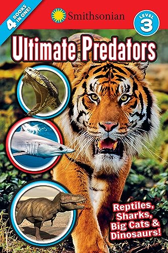 Smithsonian Readers: Ultimate Predators Level 3 (Smithsonian Leveled Readers)