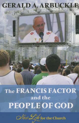 The Francis Factor and the People of God : New Life for the Church