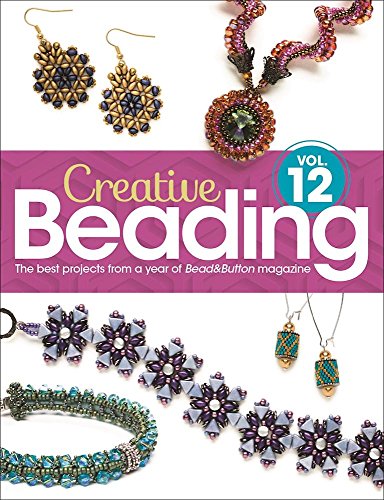 Creative Beading Vol. 12: The best projects from a year of Bead&Button magazine
Creative Beading Vol. 12: The best projects from a year of Bead&Button magazine