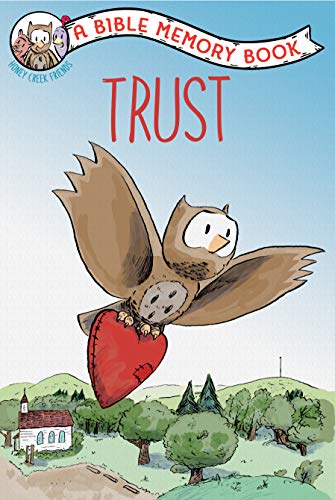 Trust: The Bible Memory Series (Our Daily Bread for Kids Presents)