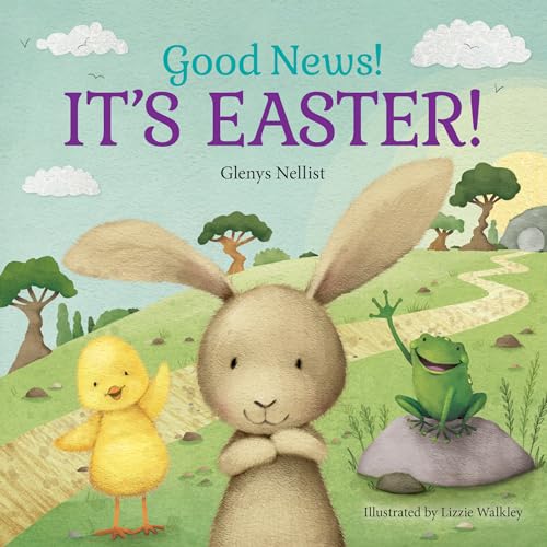 Good News! It's Easter! (Our Daily Bread for Kids Presents)