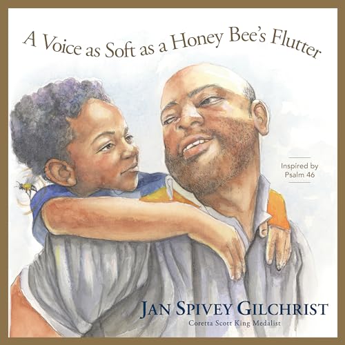 A Voice as Soft as a Honey Bee's Flutter: Inspired by Psalm 46 (Be Still and Know Stories)
A Voice as Soft as a Honey Bee's Flutter: Inspired by Psalm 46 (Be Still and Know Stories)