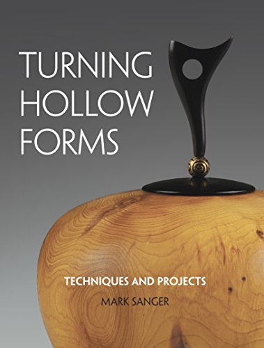 Turning Hollow Forms: Techniques and Projects Format: Paperback