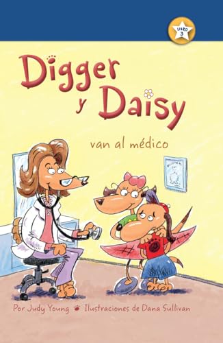 Digger y Daisy van al mà dico (Digger and Daisy Go to the Doctor) (Spanish Edition)
Digger y Daisy van al mà dico (Digger and Daisy Go to the Doctor) (Spanish Edition)