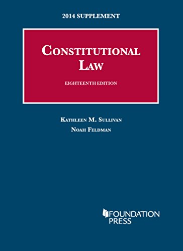 Constitutional Law: 2014 Supplement (University Casebook Series)