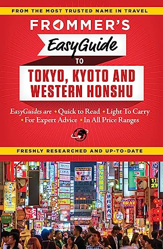 Frommer's EasyGuide to Tokyo, Kyoto and Western Honshu (Easy Guides)