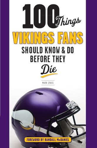 100 Things Vikings Fans Should Know and Do Before They Die