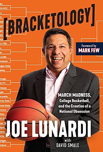 Bracketology: March Madness, College Basketball, and the Creation of a National Obsession
Bracketology: March Madness, College Basketball, and the Creation of a National Obsession