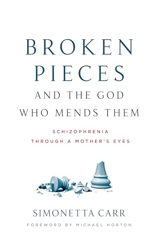 Broken Pieces and the God Who Mends Them: Schizophrenia through a Mother's Eyes
Broken Pieces and the God Who Mends Them: Schizophrenia through a Mother's Eyes
