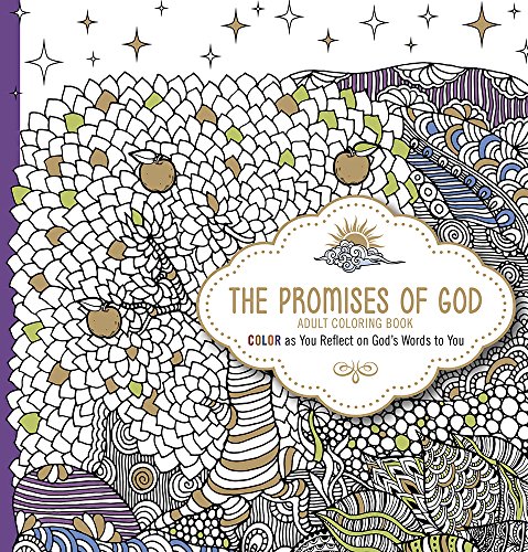 The Promises of God - Adult Coloring Book: Color as You Reflect on God's Words to You
The Promises of God - Adult Coloring Book: Color as You Reflect on God's Words to You