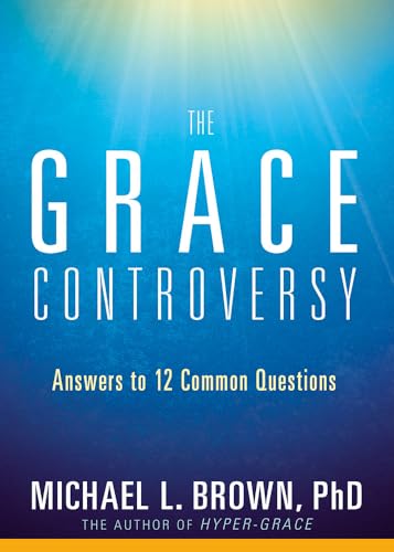 The Grace Controversy: Answers to 12 Common Questions