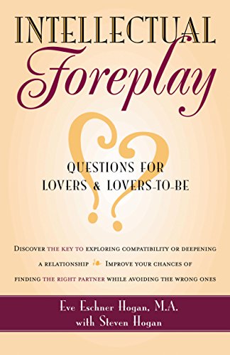 Intellectual Foreplay: A Book of Questions for Lovers and Lovers-To-Be
Intellectual Foreplay: A Book of Questions for Lovers and Lovers-To-Be