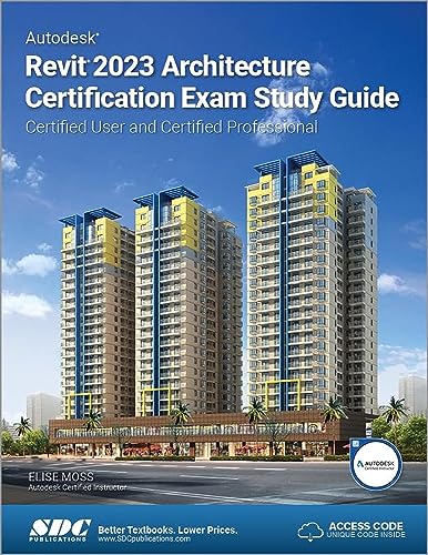 Autodesk Revit 2023 Architecture Certification Exam Guide : Certified User and Certified Professional
Autodesk Revit 2023 Architecture Certification Exam Guide : Certified User and Certified Professional