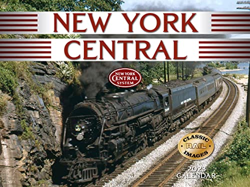New York Central Railroad 2023 Calendar Classic Rail Images