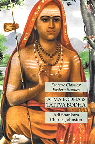Atma Bodha & Tattva Bodha : Esoteric Classics: Eastern Studies