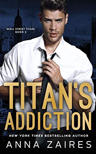 Titan's Addiction (Wall Street Titan Book 2) (Paperback or Softback)