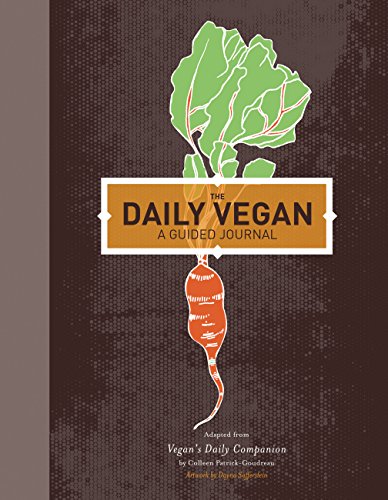 The Daily Vegan: A Guided Journal, adapted from Vegan's Daily Companion by Colleen Patrick-Goudreau
The Daily Vegan: A Guided Journal, adapted from Vegan's Daily Companion by Colleen Patrick-Goudreau