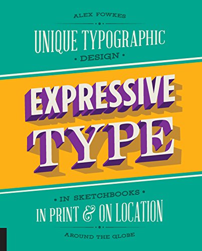 Expressive Type: Unique Typographic Design in Sketchbooks, in Print, and On Location around the Globe
Expressive Type: Unique Typographic Design in Sketchbooks, in Print, and On Location around the Globe