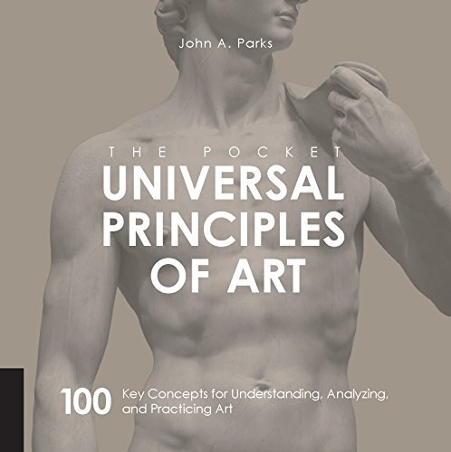 The Pocket Universal Principles of Art: 100 Key Concepts for Understanding, Analyzing, and Practicing Art
The Pocket Universal Principles of Art: 100 Key Concepts for Understanding, Analyzing, and Practicing Art
