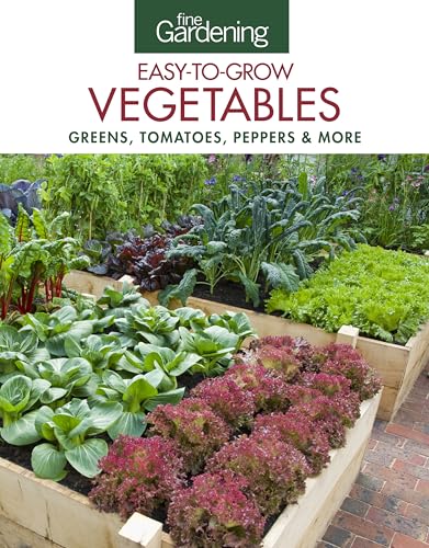 Fine Gardening Easy-to-Grow Vegetables: Greens, Tomatoes, Peppers & More
Fine Gardening Easy-to-Grow Vegetables: Greens, Tomatoes, Peppers & More