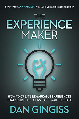 The Experience Maker: How to Create Remarkable Experiences That Your Customers Can't Wait to Share
The Experience Maker: How to Create Remarkable Experiences That Your Customers Can't Wait to Share