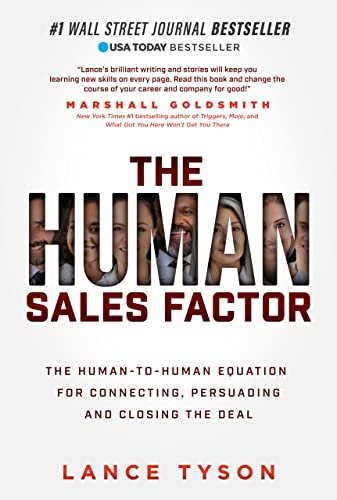 Human Sales Factor The Human-To-Human Equation for Connecting, Persuading, and Closing the Deal
Human Sales Factor The Human-To-Human Equation for Connecting, Persuading, and Closing the Deal