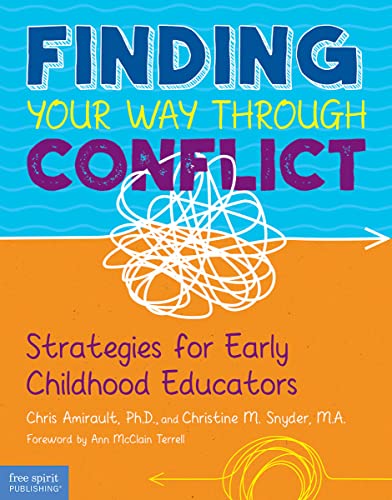Finding Your Way Through Conflict : Strategies for Early Childhood Educators