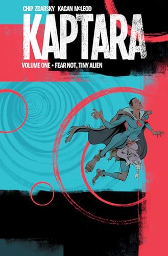 Kaptara Volume 1: Fear Not, Tiny Alien (Kaptara Tp) Paperback