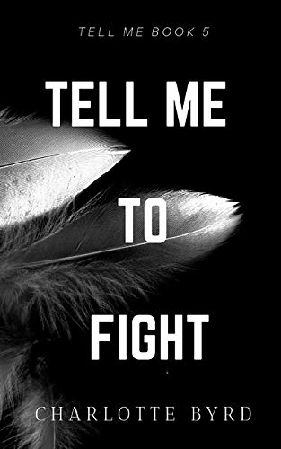 Tell me to Fight (Tell Me Series)