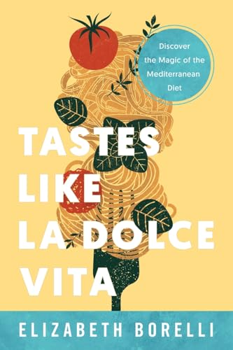 Tastes Like la Dolce Vita: Discover the Magic of the Mediterranean Diet
Tastes Like la Dolce Vita: Discover the Magic of the Mediterranean Diet