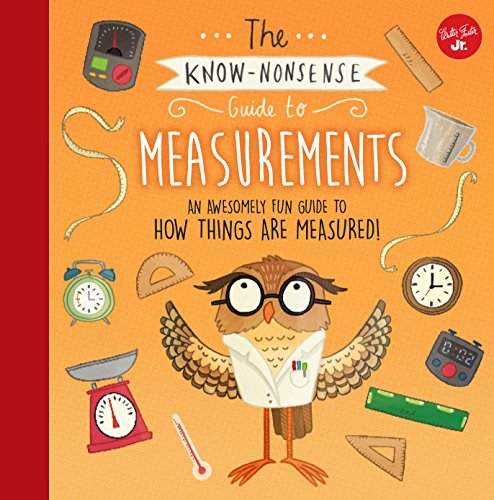 The Know-Nonsense Guide to Measurements: An Awesomely Fun Guide to How Things are Measured! (Know Nonsense Series)
The Know-Nonsense Guide to Measurements: An Awesomely Fun Guide to How Things are Measured! (Know Nonsense Series)